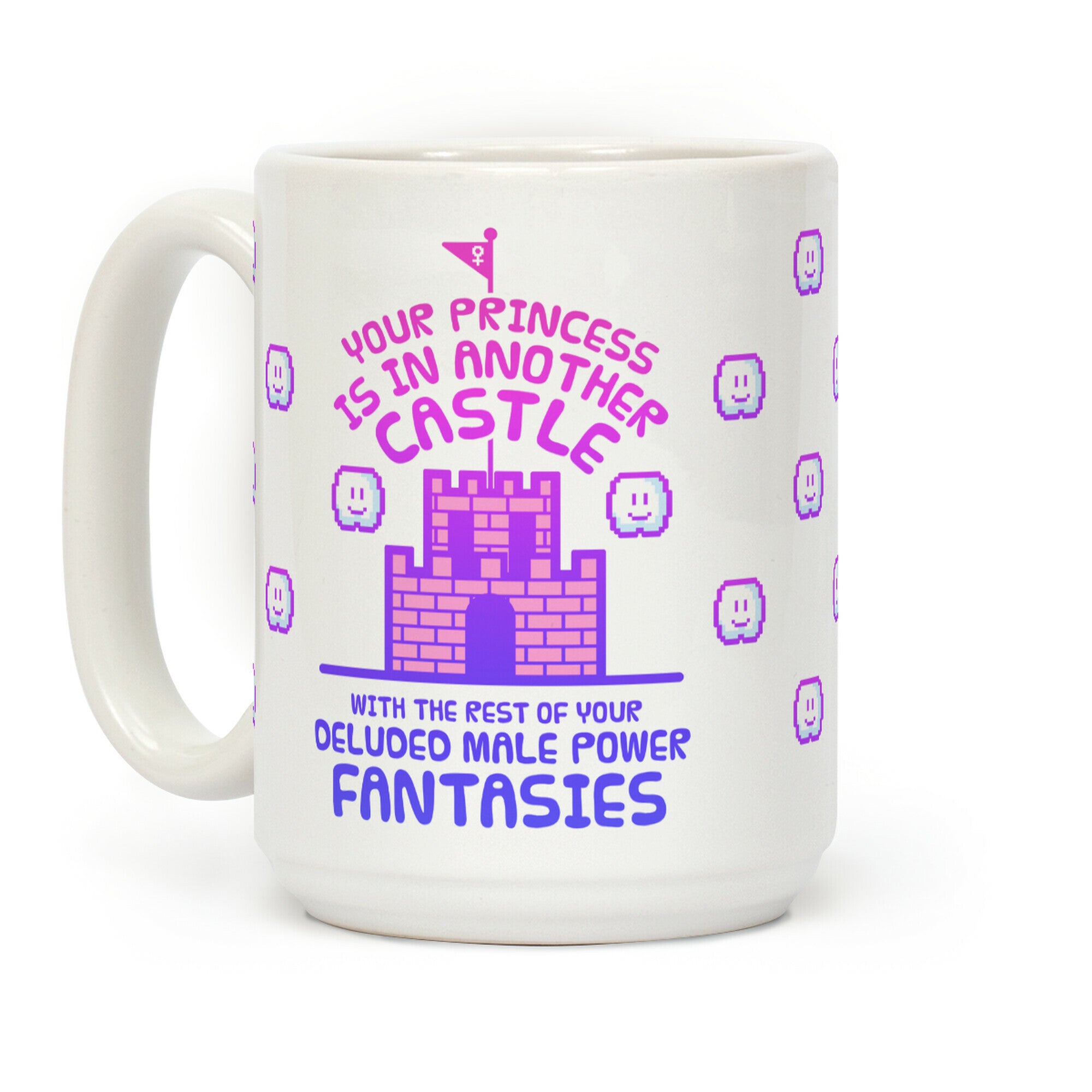Your Princess Is In Another Castle Coffee Mug
